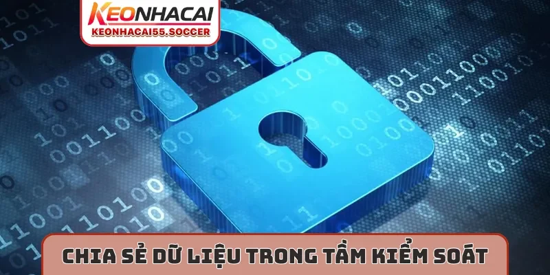 Chia sẻ dữ liệu trong tầm kiểm soát